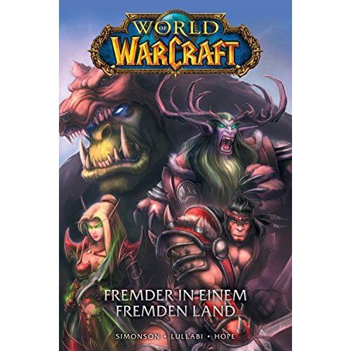 World Of Warcraft - Graphic Novel 01 - Fremder In Einem Fremden Land