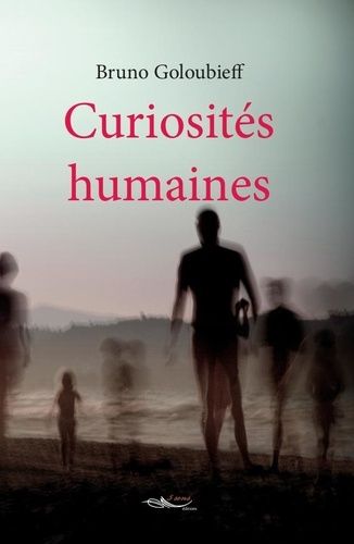 Curiosités Humaines - Suivi De Absurdités