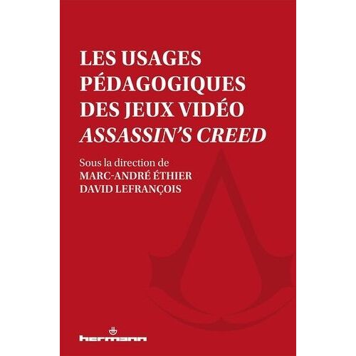 Les Usages Pédagogiques Des Jeux Vidéos Assassin's Creed
