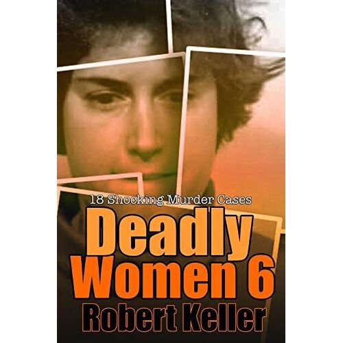 Deadly Women Volume 6