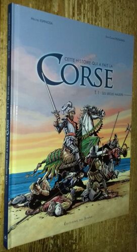 Cette Histoire Qui A Fait La Corse, Tome 1 : Les Siècles Maudits