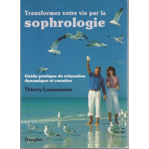Transformer Votre Vie Par La Sophrologie