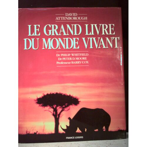 Le Grand Livre Du Monde Vivant.