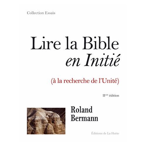 Lire La Bible En Initié Lié - A La Recherche De L'unité