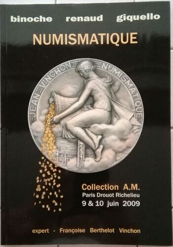 Superbe Catalogue De Vente Aux Enchères De La Collection Numismatique A.M. De 850 Pièces D'or Du Monde Entier De Darius À Nos Jours, Les 9 & 10 Juin 2009 À Paris Drouot Richelieu