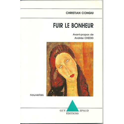 Fuir Le Bonheur - Nouvelles