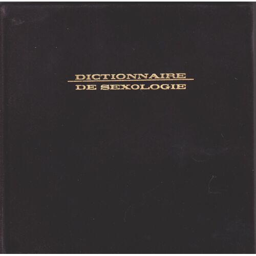 Dictionnaire De Sexologie. Sexologia-Lexicon