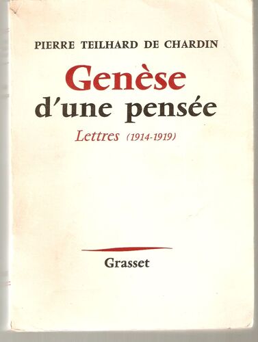 Genèse D'une Pensée. Lettres ( 1914-1914 )