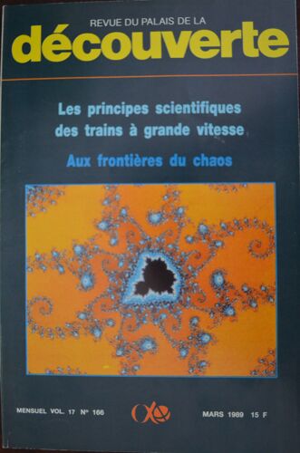 Découverte Mars 1989 : Les Principes Scientifiques Des Trains À Grande Vitesse, Aux Frontières Du Chaos : Vol.17 N° 166