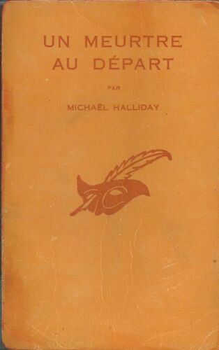 Un Meurtre Au Depart (First A Murder) - Traduit De L Anglais Par Charles Tardieu