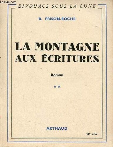 La Montagne Aux Écritures - Tome 2 - Roman - Collection Bivouacs Sous La Lune.