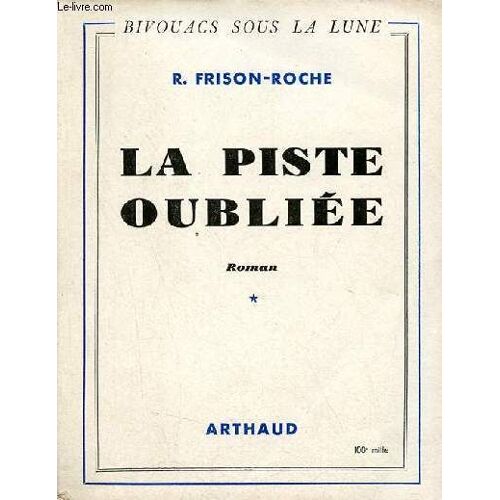 La Piste Oubliée - Tome 1 - Roman - Collection Bivouacs Sous La Lune.