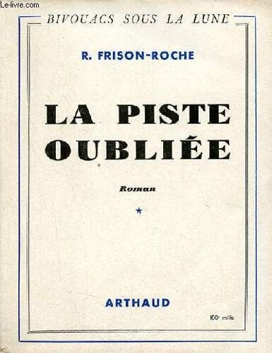 La Piste Oubliée - Tome 1 - Roman - Collection Bivouacs Sous La Lune.