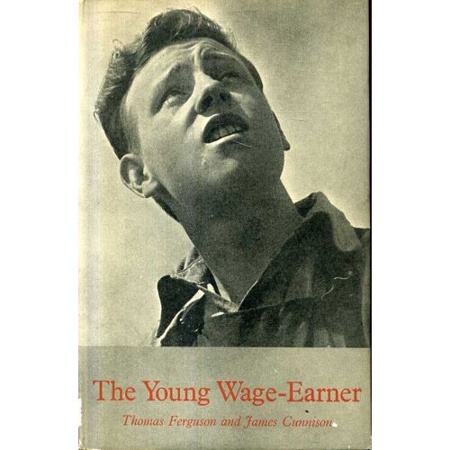 The Young Wage Earnier A Study Of Glasgow Boys