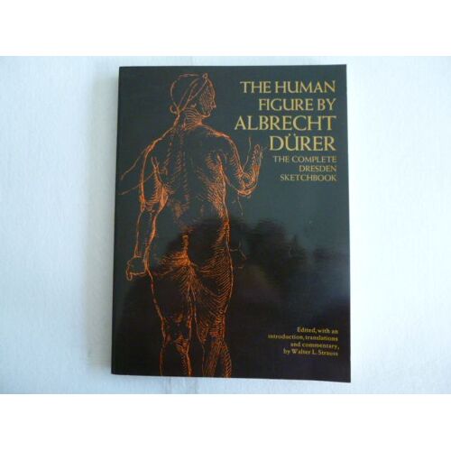 The Human Figure By Albrecht Dürer - The Complete Dresden Sketchbook