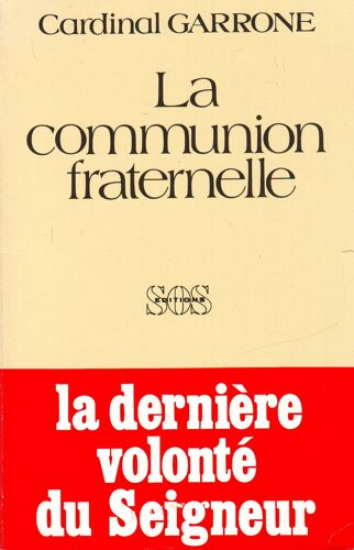 La Communion Fraternelle - Dernière Volonté Du Seigneur