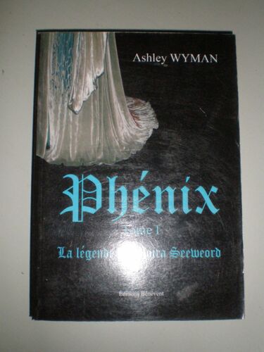 Phenix Tome 1 La Legende De Moira Seeweord De Ashley Wyman