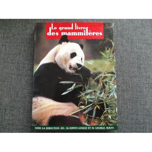 Le Grand Livre Des Mammifères.