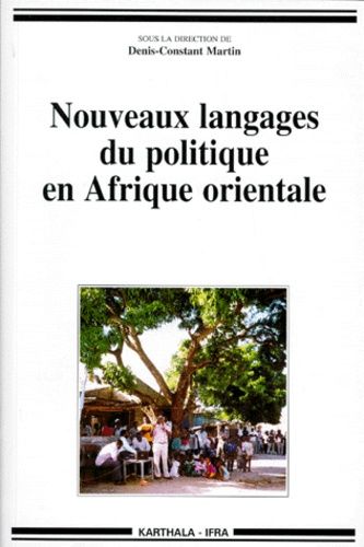 Nouveaux Langages Du Politique En Afrique Orientale