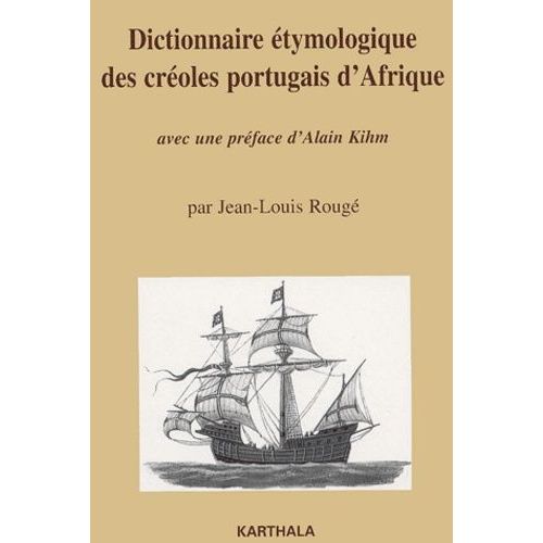 Dictionnaire Étymologique Des Créoles Et Portugais D'afrique