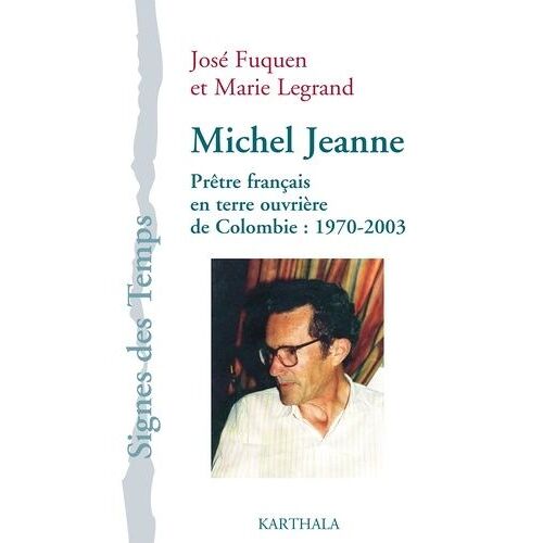 Michel Jeanne - Prêtre Français En Terre Ouvrière De Colombie : 1970-2003 (1 Dvd)