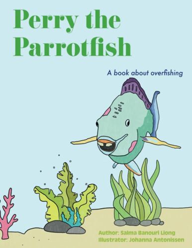 Perry The Parrotfish: A Book About Overfishing