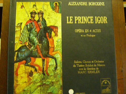Alexandre Borodine Le Prince Igor Opéra En 4 Actes