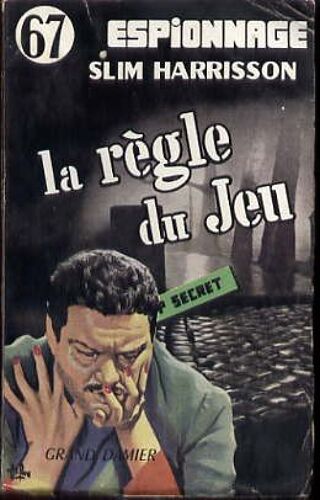 La Règle Du Jeu - Top Secret N°67 - Espionnage - Couverture D'aslan - Édition Originale