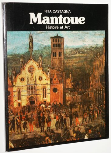 Mantoue. Histoire Et Art