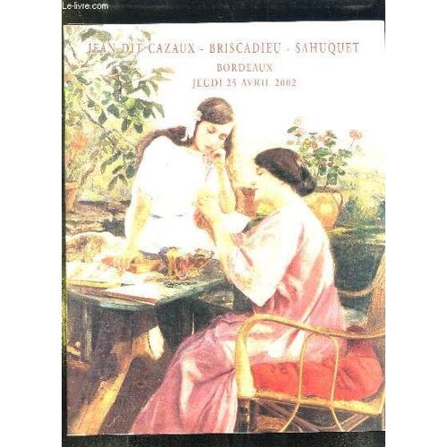 Catalogue De Ventes Aux Encheres  De Tableaux, Brozes, Mobilier Ancien Le 25 Avril 2002 A Bordeaux.