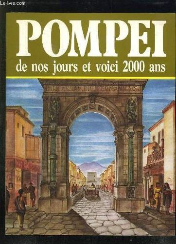 Pompei De Nos Jours Et Voici 2000 Ans.