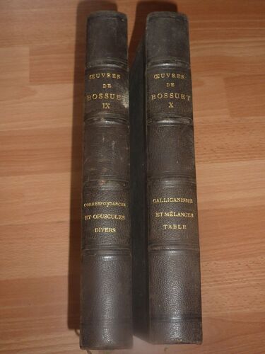 Oeuvres Complètes De Bossuet, Tomes Ix Correspondances Et Opuscules Divers Et X Gallicanisme Et Mélanges, Table