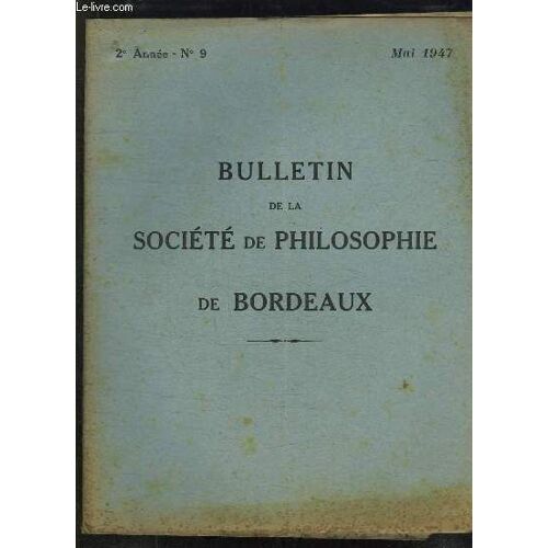 Bulletin De La Societe De Philosophie De Bordeaux N° 9 Mai 1947. La Crise De La Civilisation Par Le Doyen De Corte .