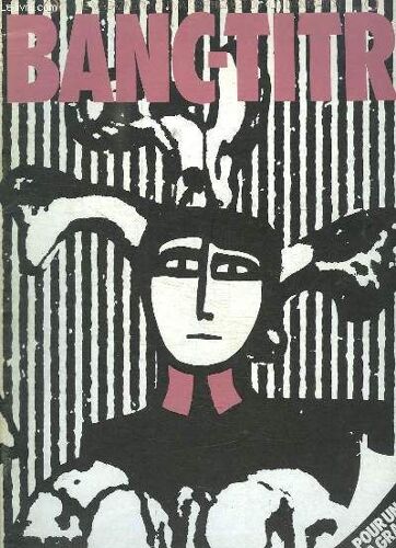 Banc - Titre N° 13 Juin 1980. Sommaire: Le Chainon Manquant, La Prise De Vue Au Banc Titre, Moteur Allo Studio...