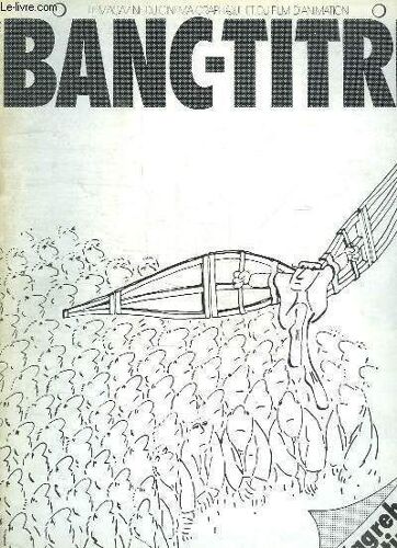 Banc - Titre N° 4 . Aout 1978. Sommaire: Histoire Du Cinema Suisse, Zagreb A Tire D Aile, Cinema Hongrois...