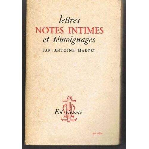 Lettres, Notes Intimes, Témoignages