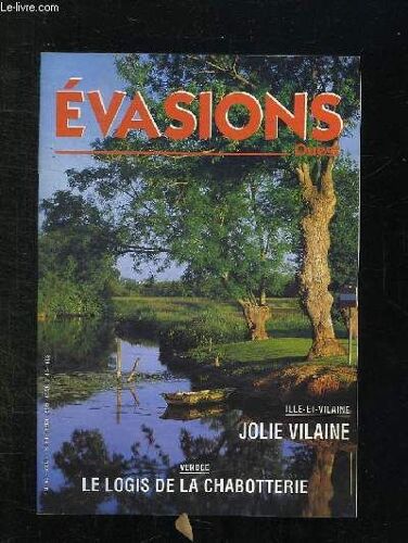 Evasions Ouest N° 63 Aout Septembre 1995. Sommaire: Jolie Vilaine , Le Logie De La Chabotterie, A La Cour De Bretagne...