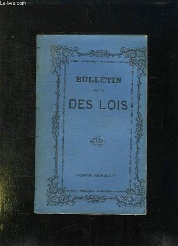 Bulletin Annote Des Lois Decrets Arretes Avis Du Conseil D Etat Tome Xiv Annee 1861.