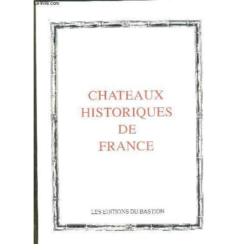 Chateaux Historiques De France.