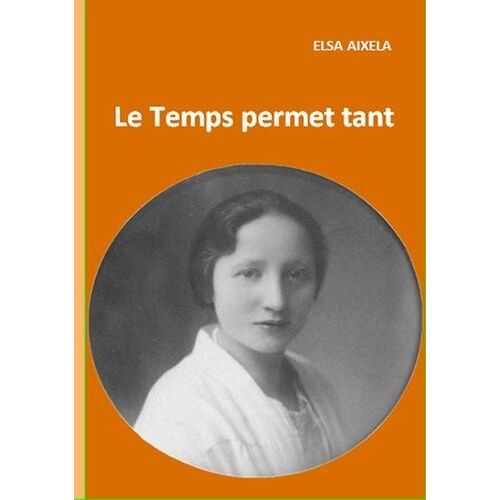 Le Temps Permet Tant