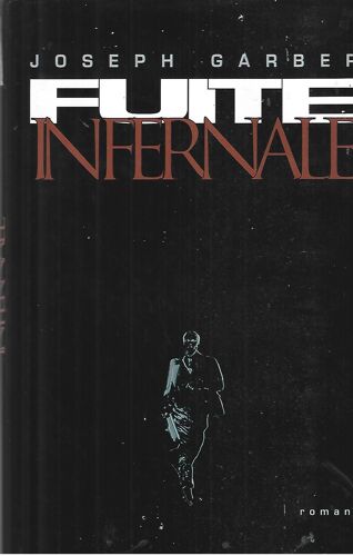 Fuite Infernale Garber J.