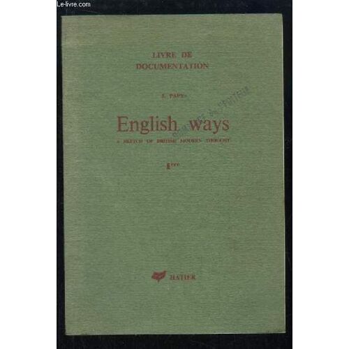 English Ways. A Sketch Of British Modern Thought. 1ère.