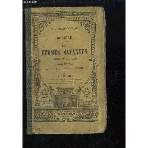 Les Femmes Savantes. Comédie En 5 Actes.