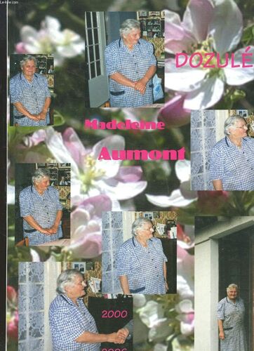 Madeleine Aumont. Dozule. 2000-2006.