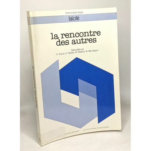 La Rencontre Des Autres - Centre D'action Laïque - Laïcité