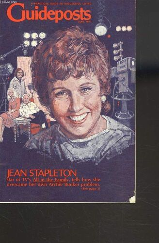 Guideposts, A Practical Guide To Successful Living, June 1973. Jean Stapletonlet Someone Else Be The Judge / David Person, How To Handle A Lousy Job / M.L. Stribling, Fragile Moments / ...