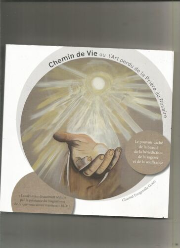 Chemin De Vie Ou L'art Perdu De La Prière Du Rosaire