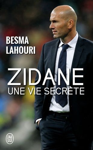 Zidane, Une Vie Secrète