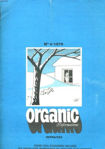 Organic Informations, Regime Legal D'assurance Vieillesse Des Travailleurs Independant De L'industrie Et Du Commerce. N°4, 1979. Succes Electoral / Minimum Vieillesse / Action Sociale / La ...