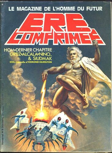 Ere Comprimee, Le Magazine De L'homme Du Futur N°8, Fev-Mars. Hom / Dernier Chapitre / Ortiz / Alcala / Nnino / Siudmak / ...